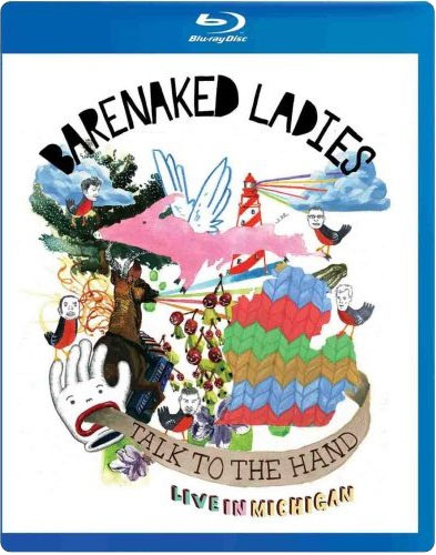 Blu-ray / Barenaked Ladies: Talk to the Hand - Live in Michigan / Barenaked Ladies: Talk to the Hand - Live in Michigan